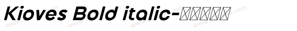 Kioves Bold italic字体转换